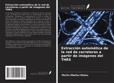 Buchcover von Extracción automática de la red de carreteras a partir de imágenes del THRS