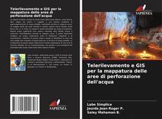 Couverture de Telerilevamento e GIS per la mappatura delle aree di perforazione dell'acqua