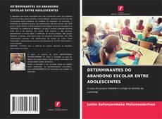 DETERMINANTES DO ABANDONO ESCOLAR ENTRE ADOLESCENTES kitap kapağı