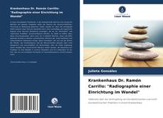 Обложка Krankenhaus Dr. Ramón Carrillo: "Radiographie einer Einrichtung im Wandel"