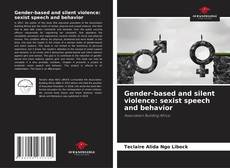 Gender-based and silent violence: sexist speech and behavior的封面