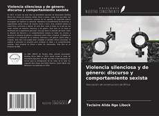 Buchcover von Violencia silenciosa y de género: discurso y comportamiento sexista