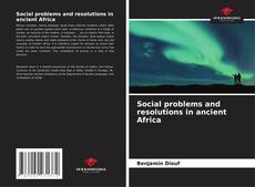 Social problems and resolutions in ancient Africa的封面