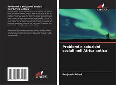 Copertina di Problemi e soluzioni sociali nell'Africa antica