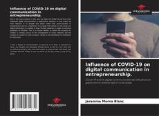 Bookcover of Influence of COVID-19 on digital communication in entrepreneurship.