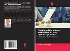Buchcover von Fraude aduaneira e maximização das receitas públicas