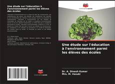 Une étude sur l'éducation à l'environnement parmi les élèves des écoles的封面