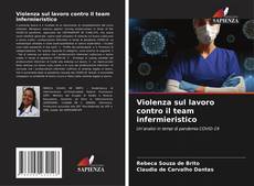 Couverture de Violenza sul lavoro contro il team infermieristico