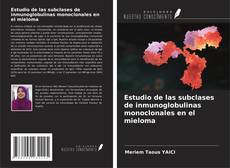 Buchcover von Estudio de las subclases de inmunoglobulinas monoclonales en el mieloma