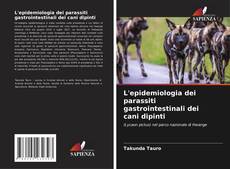 Portada del libro de L'epidemiologia dei parassiti gastrointestinali dei cani dipinti