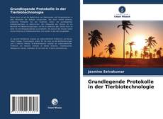 Capa do livro de Grundlegende Protokolle in der Tierbiotechnologie 