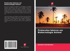 Copertina di Protocolos básicos em Biotecnologia Animal