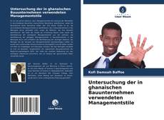 Portada del libro de Untersuchung der in ghanaischen Bauunternehmen verwendeten Managementstile