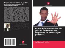 Exploração dos estilos de gestão utilizados nas empresas de construção ganesas kitap kapağı