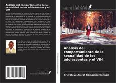 Borítókép a  Análisis del comportamiento de la sexualidad de los adolescentes y el VIH - hoz