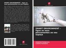 SMART ENVIRONMENT - ligue os seus pensamentos ao seu espaço kitap kapağı