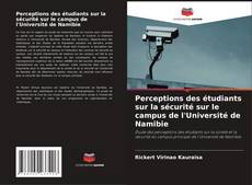 Perceptions des étudiants sur la sécurité sur le campus de l'Université de Namibie的封面
