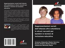Couverture de Rappresentazioni sociali dell'infanzia afro-colombiana in alcuni racconti per bambini in termini di inclusione educativa