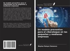 Buchcover von Un modelo preventivo para el ciberataque en las pequeñas y medianas empresas