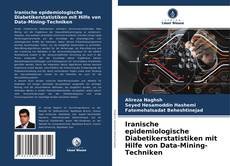 Capa do livro de Iranische epidemiologische Diabetikerstatistiken mit Hilfe von Data-Mining-Techniken 
