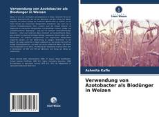 Portada del libro de Verwendung von Azotobacter als Biodünger in Weizen