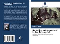 Portada del libro de Humanitäres Engagement in der Zahnmedizin
