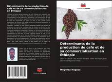 Borítókép a  Déterminants de la production de café et de sa commercialisation en Éthiopie - hoz