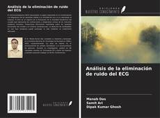 Análisis de la eliminación de ruido del ECG kitap kapağı