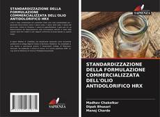 Couverture de STANDARDIZZAZIONE DELLA FORMULAZIONE COMMERCIALIZZATA DELL'OLIO ANTIDOLORIFICO HRX