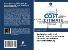 Portada del libro de Verfügbarkeit und Qualität der Kostendaten für eine detaillierte Kostenschätzung