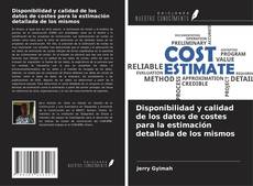 Portada del libro de Disponibilidad y calidad de los datos de costes para la estimación detallada de los mismos