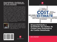 Disponibilidade e Qualidade dos Dados de Custos para Estimativa de Custos Detalhada的封面