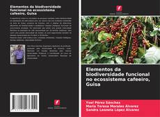Couverture de Elementos da biodiversidade funcional no ecossistema cafeeiro, Guisa