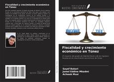 Bookcover of Fiscalidad y crecimiento económico en Túnez
