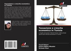 Bookcover of Tassazione e crescita economica in Tunisia