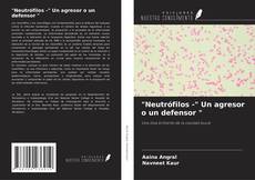 Buchcover von "Neutrófilos -" Un agresor o un defensor "