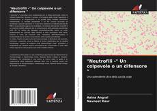 Capa do livro de "Neutrofili -" Un colpevole o un difensore " 