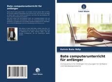 Portada del libro de Bate computerunterricht für anfänger
