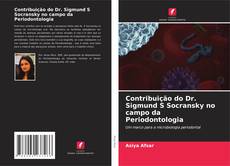 Capa do livro de Contribuição do Dr. Sigmund S Socransky no campo da Periodontologia 