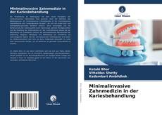 Portada del libro de Minimalinvasive Zahnmedizin in der Kariesbehandlung