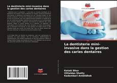 Borítókép a  La dentisterie mini-invasive dans la gestion des caries dentaires - hoz