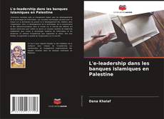 Copertina di L'e-leadership dans les banques islamiques en Palestine