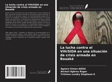 Bookcover of La lucha contra el VIH/SIDA en una situación de crisis armada en Bouaké