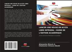 Borítókép a  LANCER UNE REVUE EN ACCÈS LIBRE INTÉGRAL : GUIDE DE L'ÉDITION ACADÉMIQUE - hoz