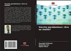 Обложка Vaccins parodontaux: rêve ou réalité?