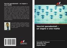 Vaccini parodontali - un sogno o una realtà kitap kapağı