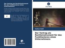 Copertina di Der Vertrag als Rechtsinstrument für das Funktionieren eines Unternehmens