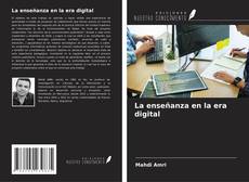 La enseñanza en la era digital的封面