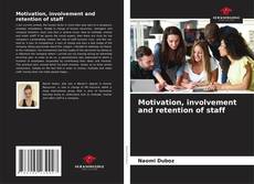 Motivation, involvement and retention of staff kitap kapağı