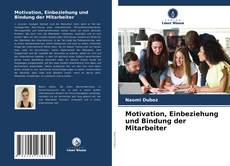 Portada del libro de Motivation, Einbeziehung und Bindung der Mitarbeiter